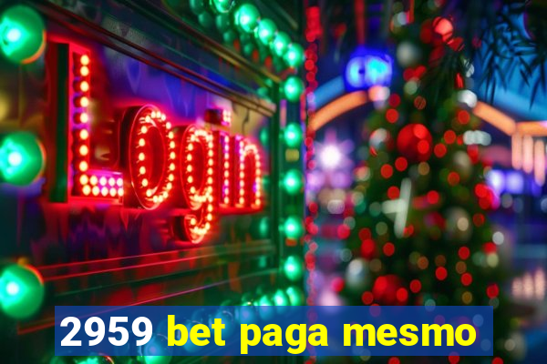 2959 bet paga mesmo